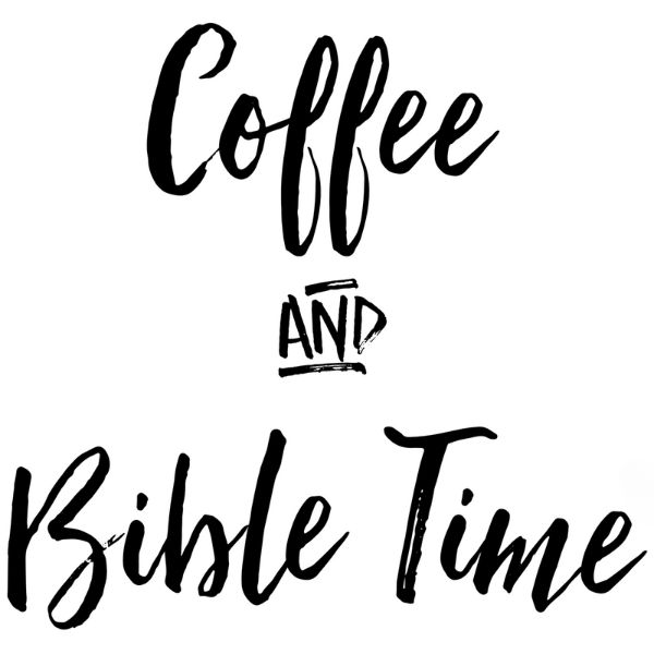 coffee-bible-time-delight-in-god-s-word